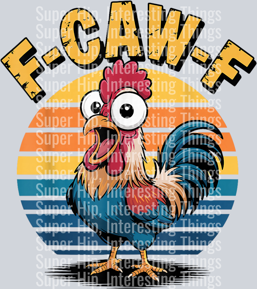 Funny F-Awk-F Chicken F-Caw-F Rooster Pun Retro T-Shirt
