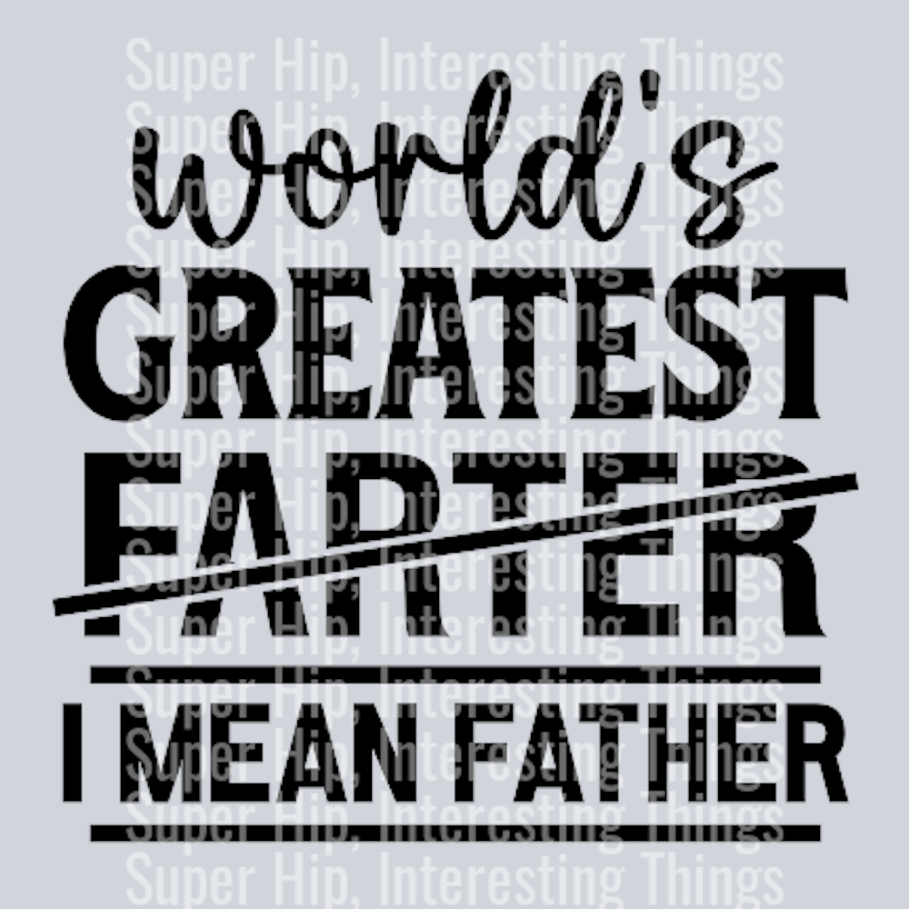 World's Greatest Farter I Mean Father 2