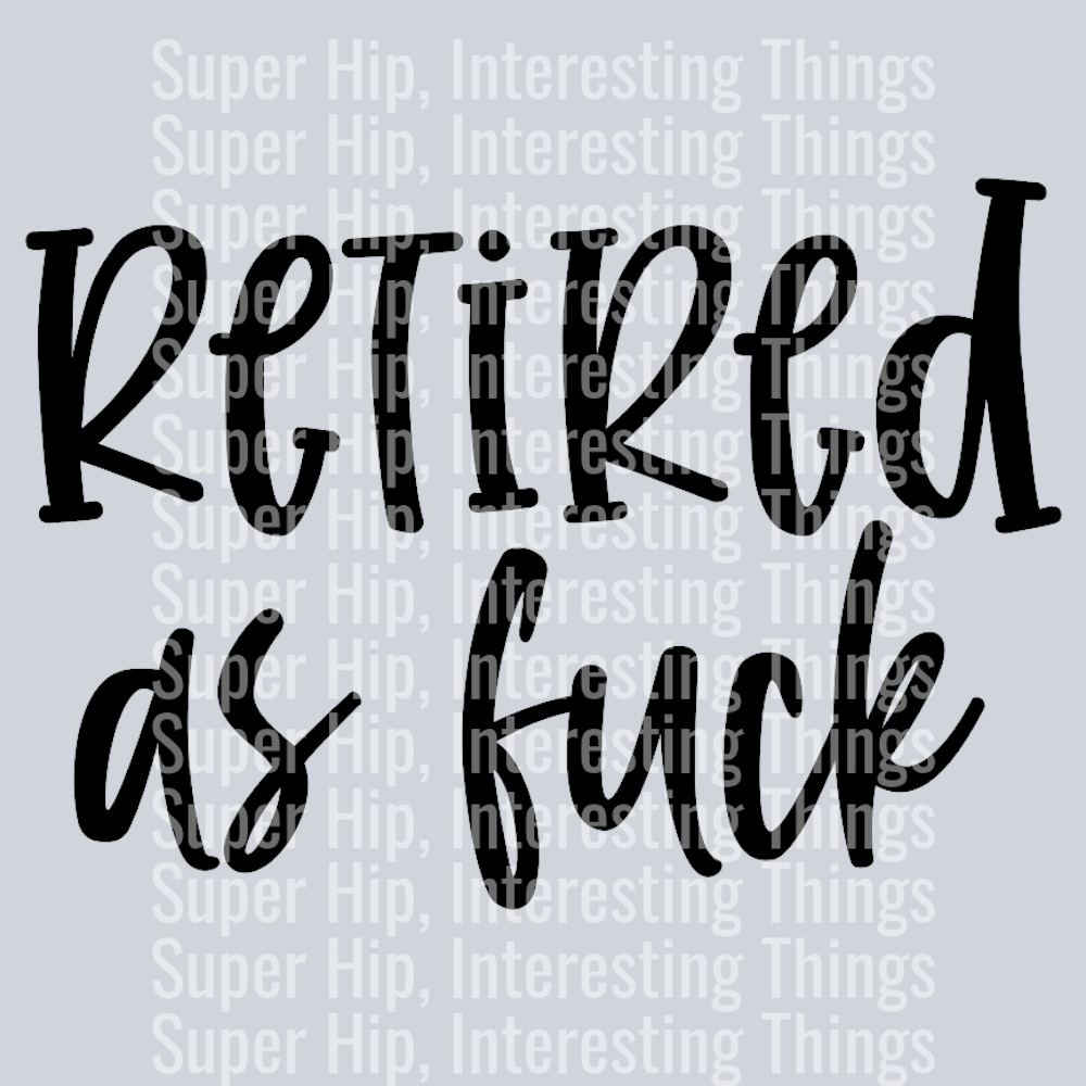 Retired as fuck-01