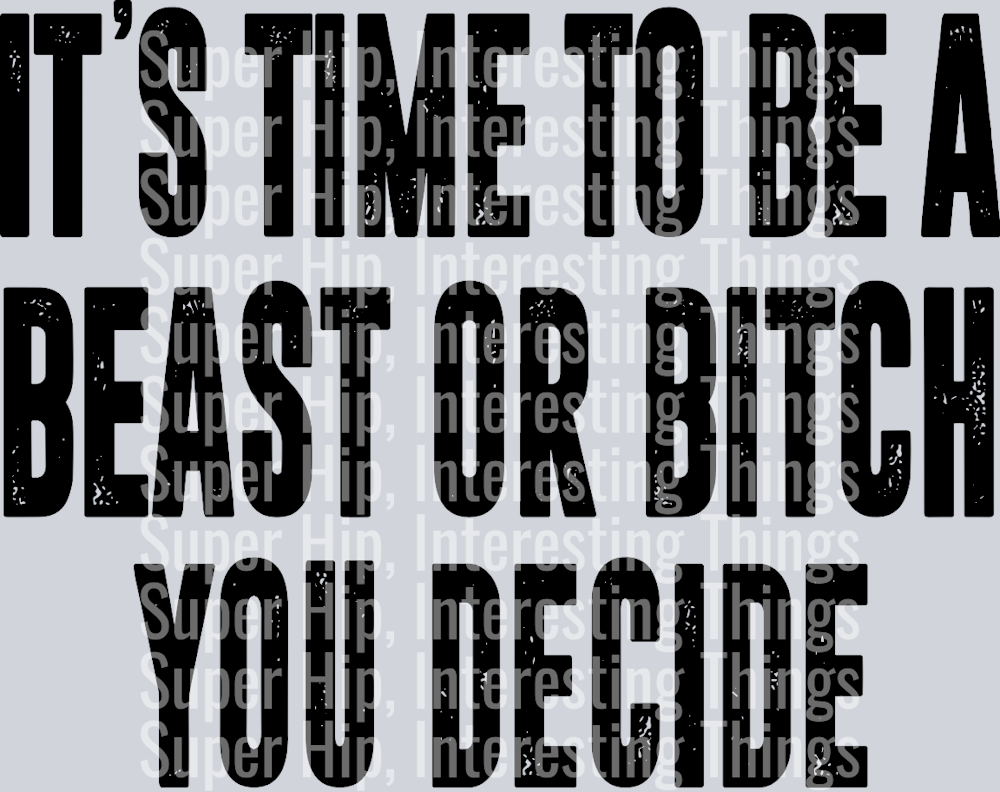 Beast or Bitch