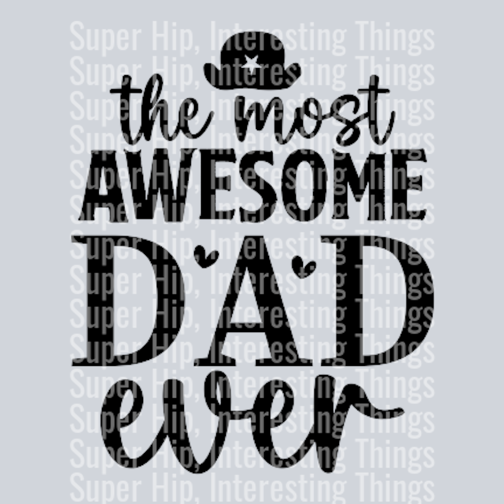 The Most Awesome Dad Ever