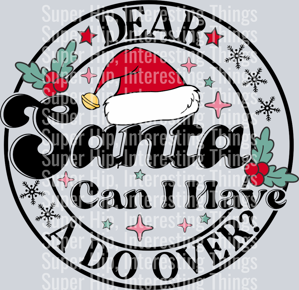 Dear Santa Can I Have A Do Over Funny Christmas T Shirt Design