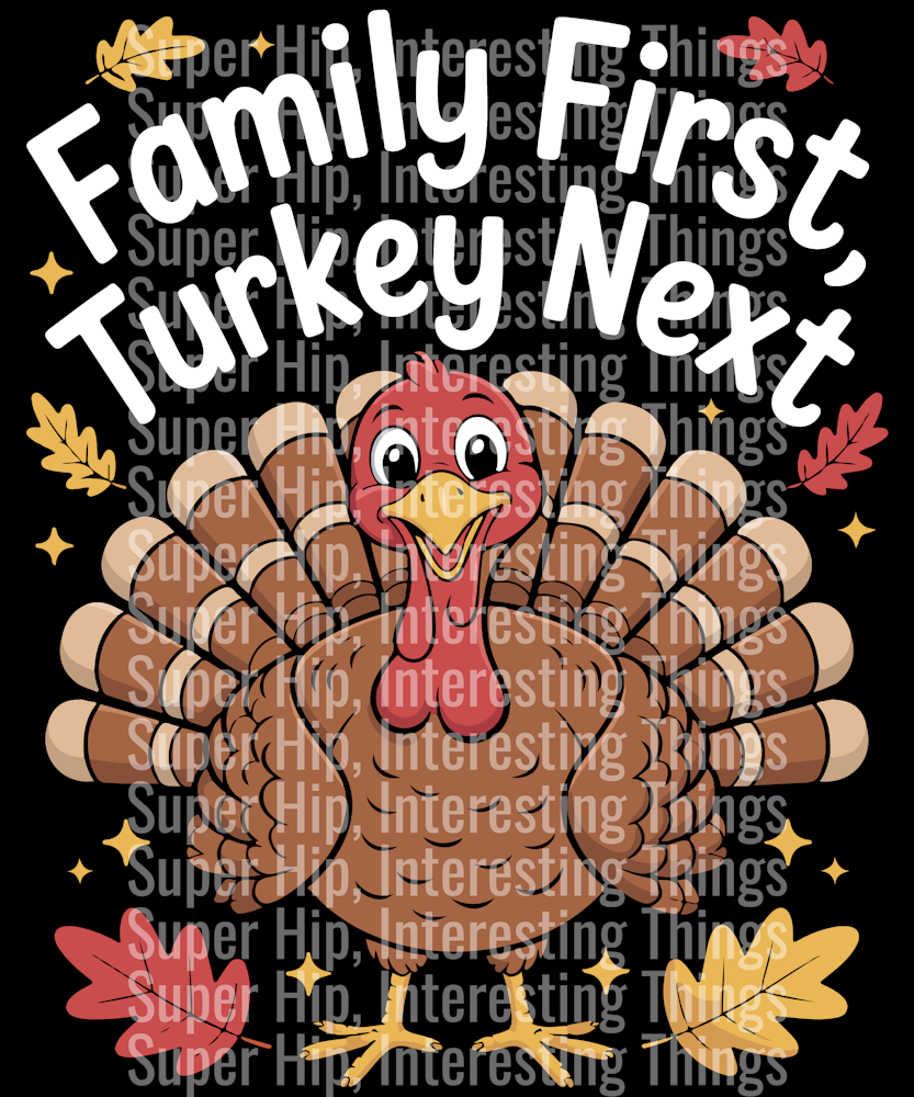 Family First Turkey Next Holiday T-Shirt