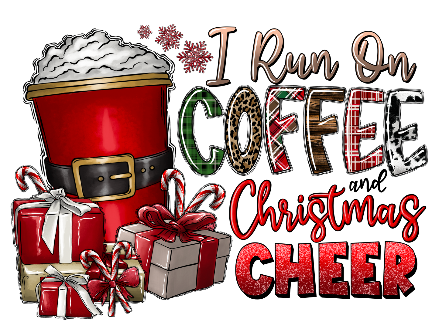 I Run On Coffee Christmas Cheer