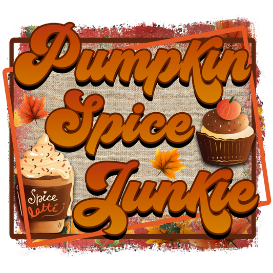 Pumpkin Spice Junkie, DTF Transfer