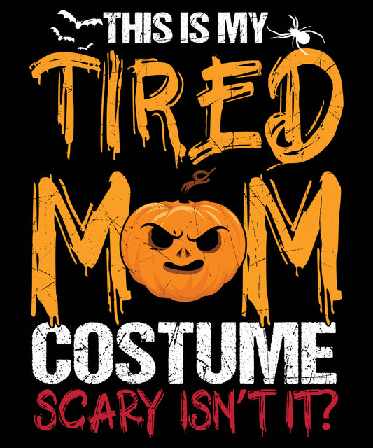 Tired Mom Costume, DTF Transfer