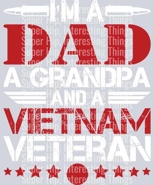 I'm a dad a grandpa and a vietnam veteran