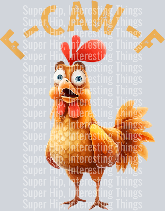 F-Caw-F Funny Chicken Humor F-Caw-F Quote Rooster Meme T-Shirt (1)