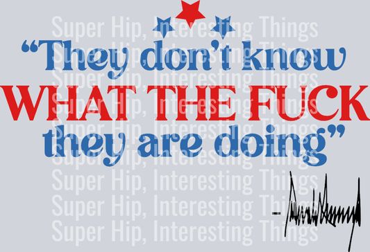 They Don't Know What the F Their Doing-3