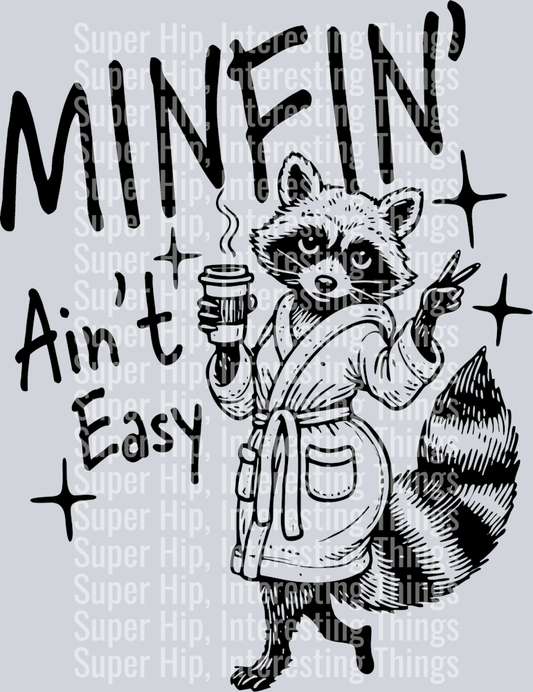 Minfin' Ain't Easy (black)