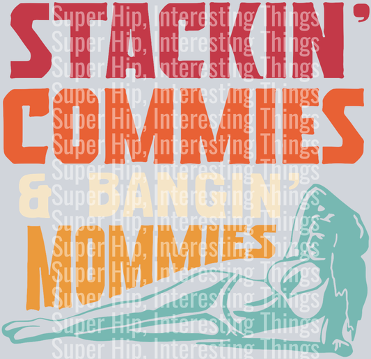 Stacking Commies, Banging mommies Color
