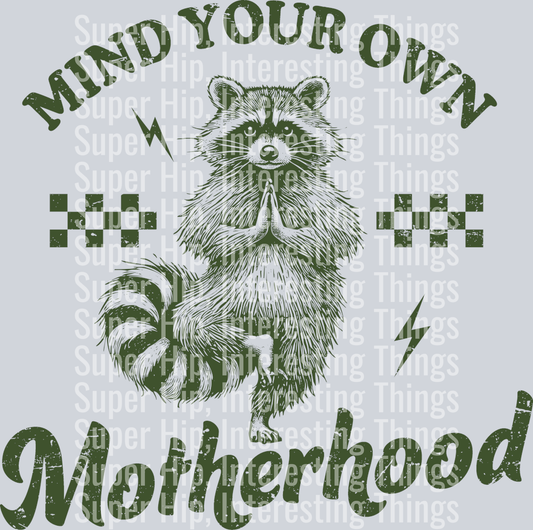 Mind your own Motherhood (green)