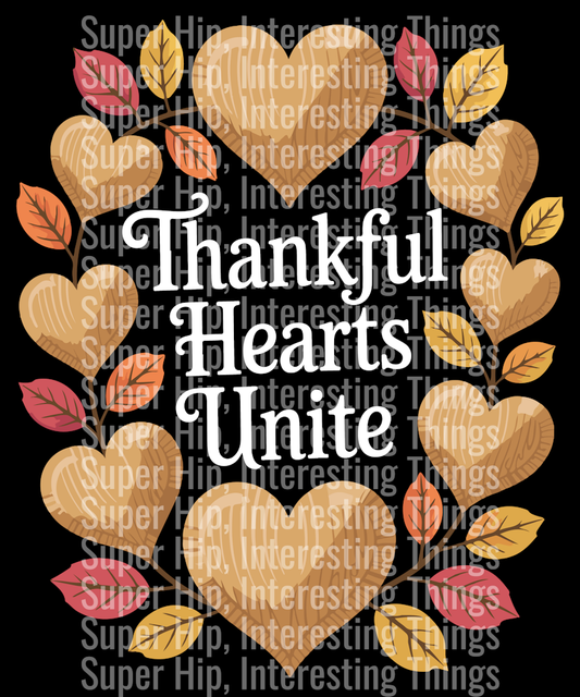 Thankful Hearts Unite Thanksgiving Shirt