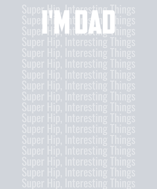 I'm dad grandpa and a veteran nothing scare me
