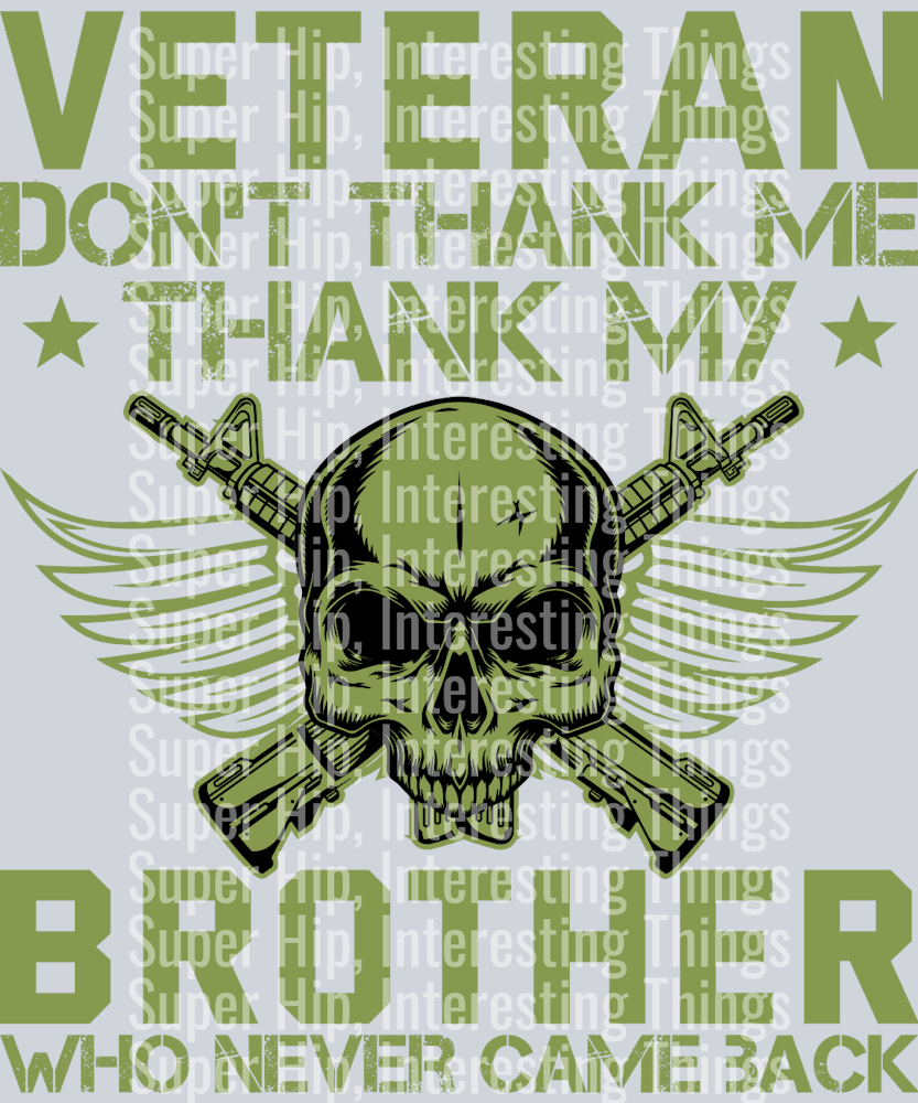 Veteran don't thank me thank my brother who never came back