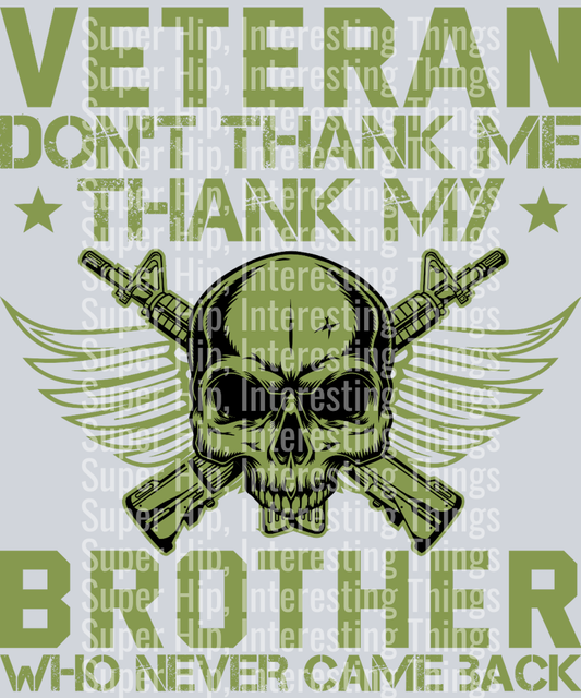 Veteran don't thank me thank my brother who never came back