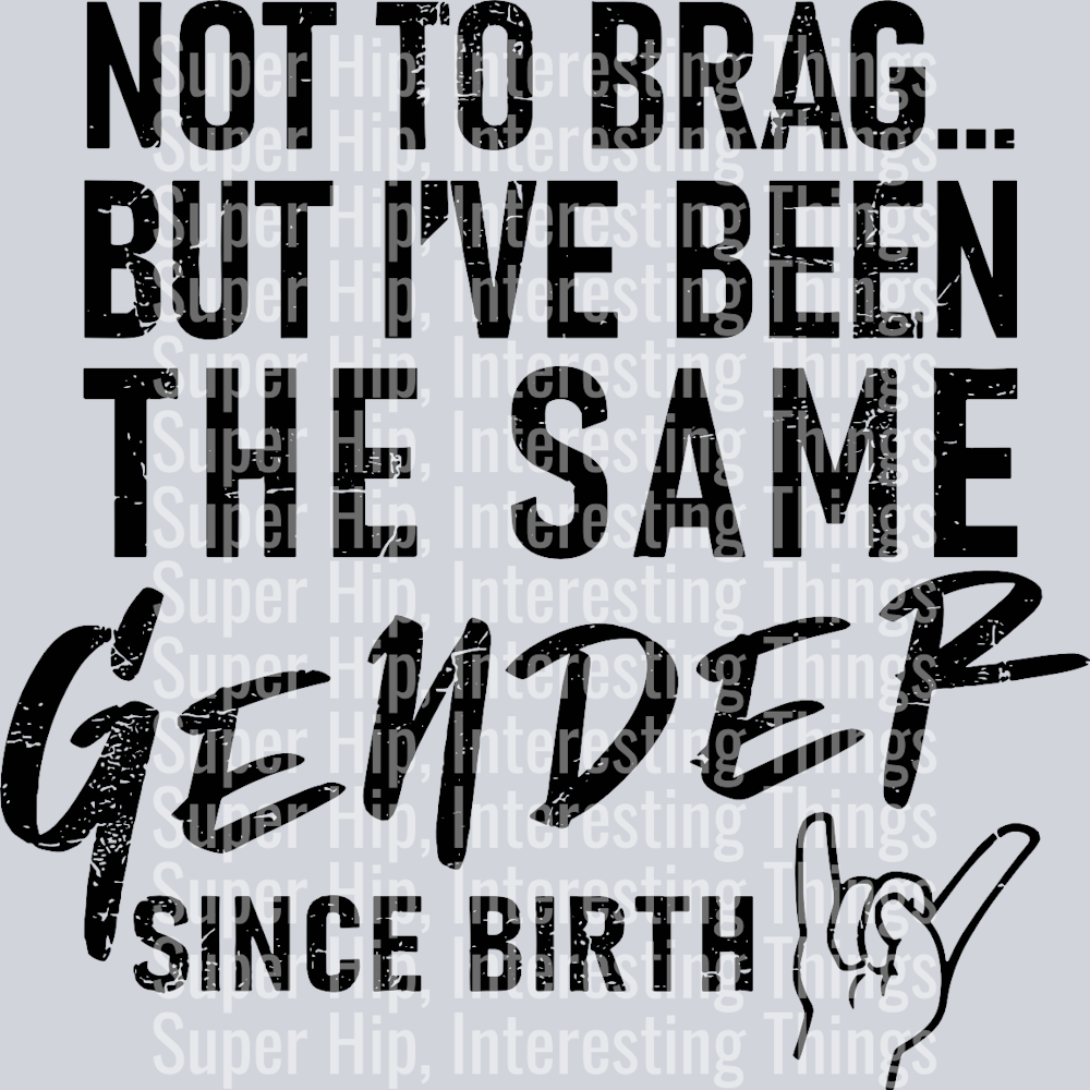 Same Gender Since Birth