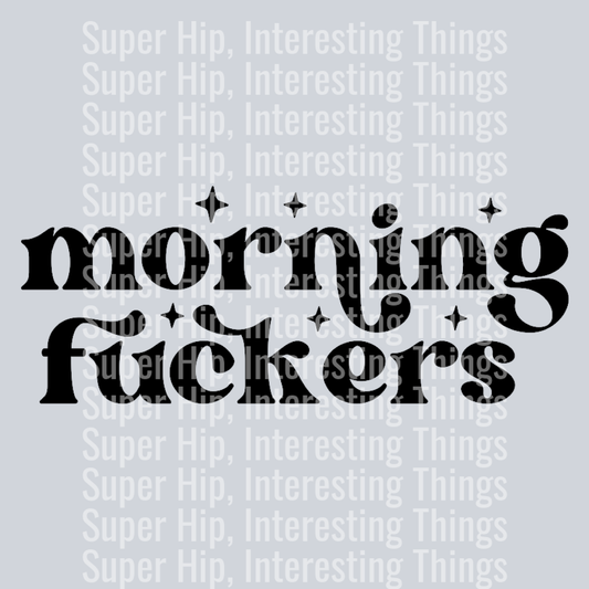 morning fuckers-01
