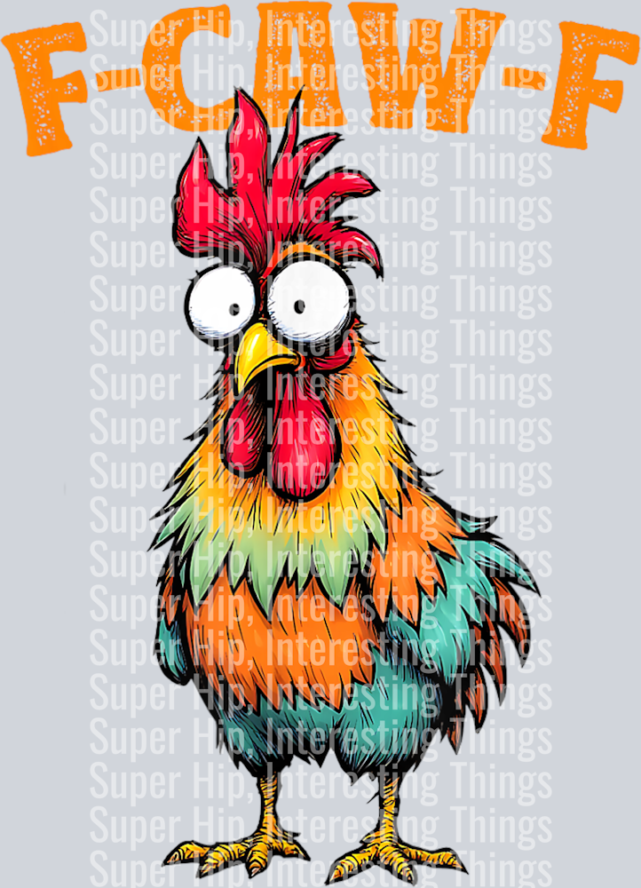 Chicken Lover Funny F-Caw-F Chicken T-Shirt