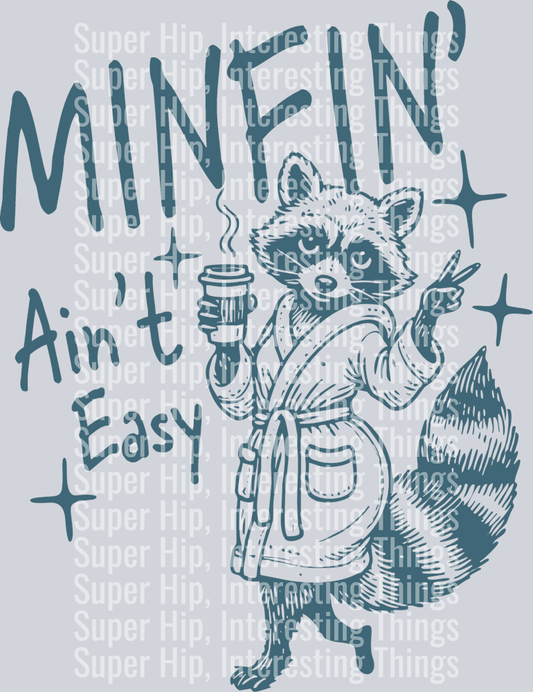 Minfin' Ain't Easy (blue)