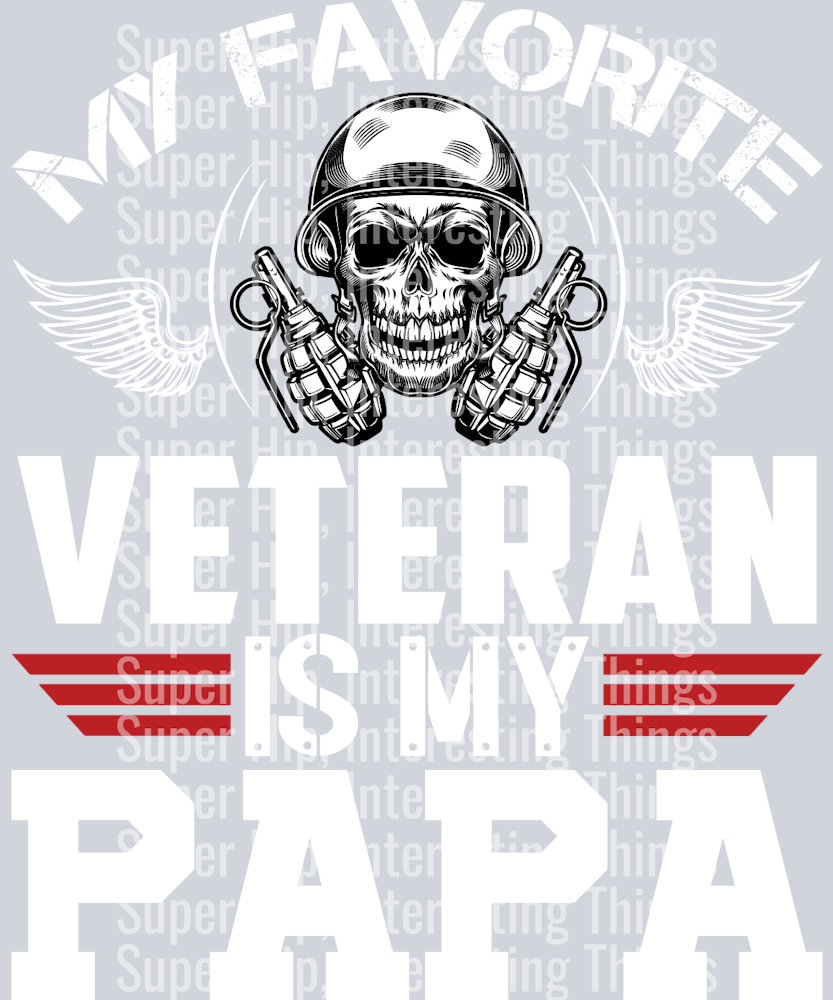 My favorite veteran is my papa