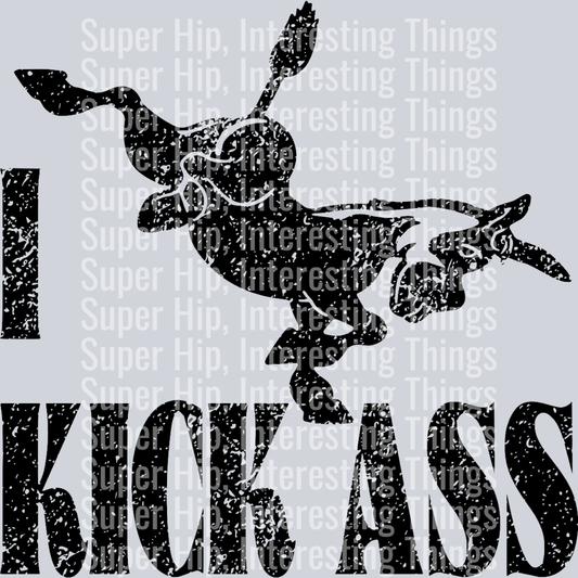 I Kick Ass Distressed